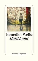 Hard Land by Benedict Wells